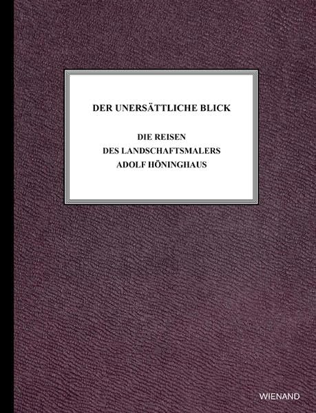 Der unersättliche Blick. Die Reisen des Landschaftsmalers Adolf Höninghaus Film, Art & Culture