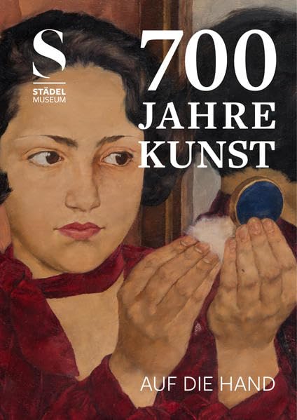 700 Jahre Kunst. Auf die Hand: Kunstführer Städel Museum Film, Art & Culture