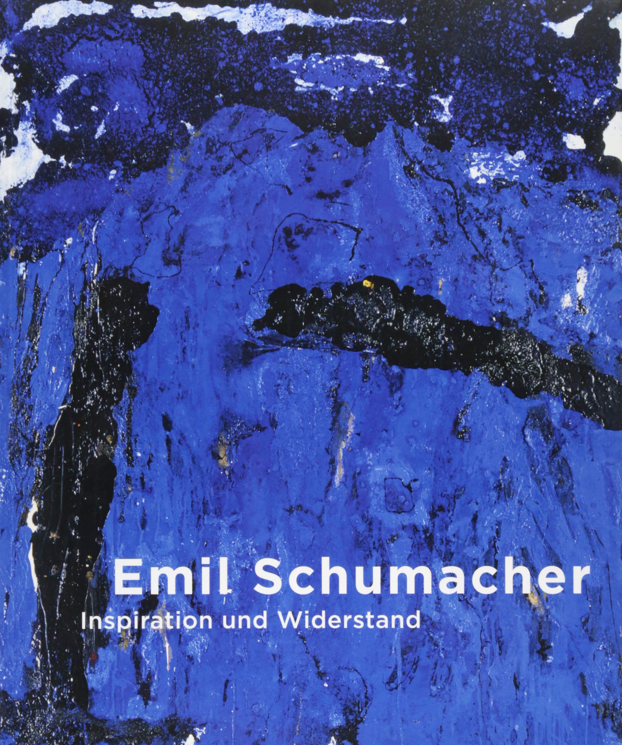 Emil Schumacher. Inspiration und Widerstand: Katalog zur Ausstellung im MKM Museum Küppersmühle für Moderne Kunst Duisburg 2018 Film, Art & Culture