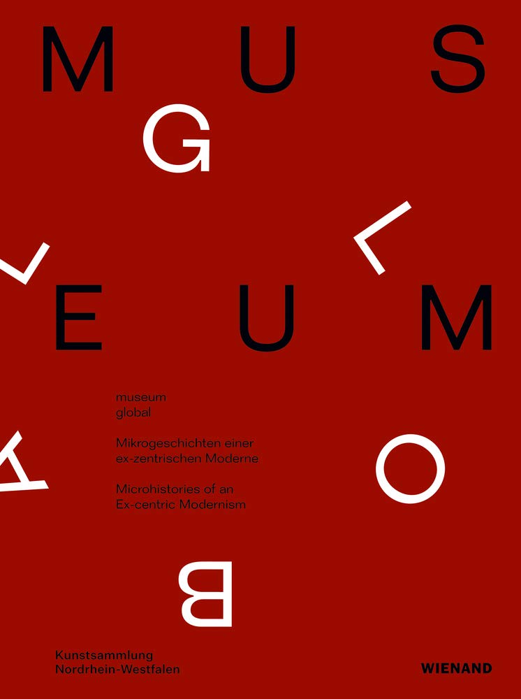 Museum Global: Microhistories of an Ex-centric Modernism (2) book