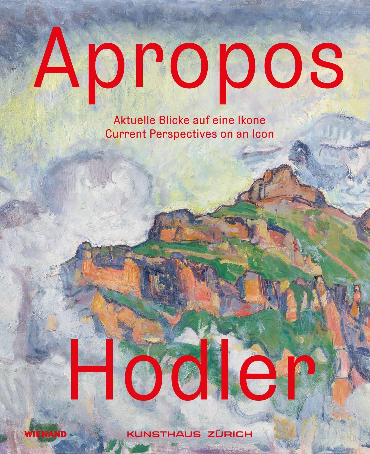Apropos Hodler: Aktuelle Blicke auf eine Ikone book