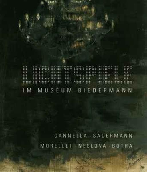 LICHTSPIELE im Museum Biedermann / CANELLA, SAUERMANN, MORELLET, NEELOVA, BOTHA Film, Art & Culture
