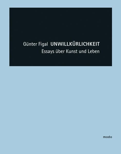 Product Image: Günter Figal – Unwillkürlichkeit