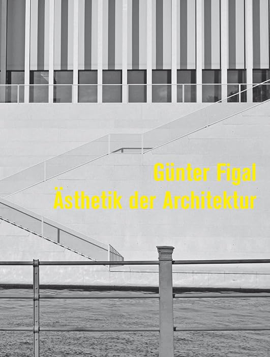 Günter Figal - Ästhetik der Architektur Philosophy