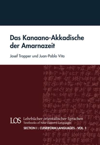 Das Kanaano-Akkadische der Amarnazeit (Lehrbücher orientalischer Sprachen / Textbooks of Near Eastern Languages) Social Sciences