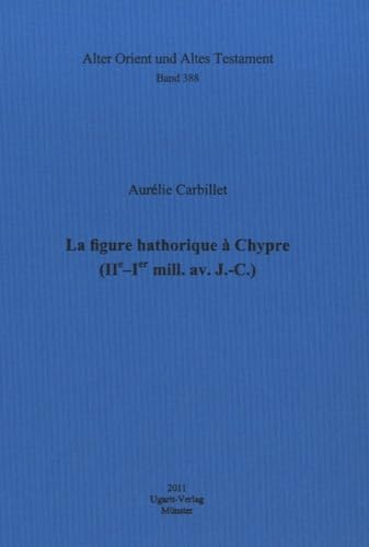 La figure hathorique à Chypre (IIe - Ier mill avant J-C) book