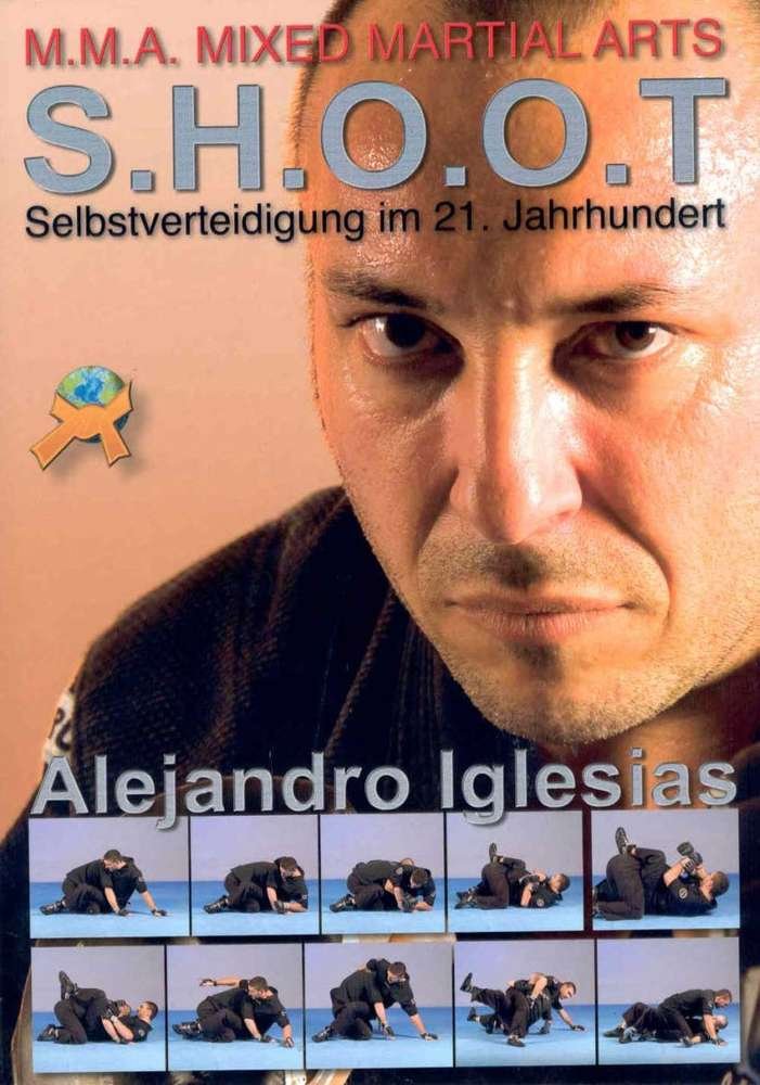 S.H.O.O.T - Selbstverteidigung im 21. Jahrhundert: M.M.A. Mixed Martial Arts. Selbstverteidigung im 21. Jahrhundert Leisure & Fun