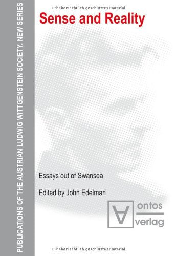 Sense and Reality: Essays out of Swansea (Publications of the Austrian Ludwig Wittgenstein Society, New Series, Band 10) Philosophy