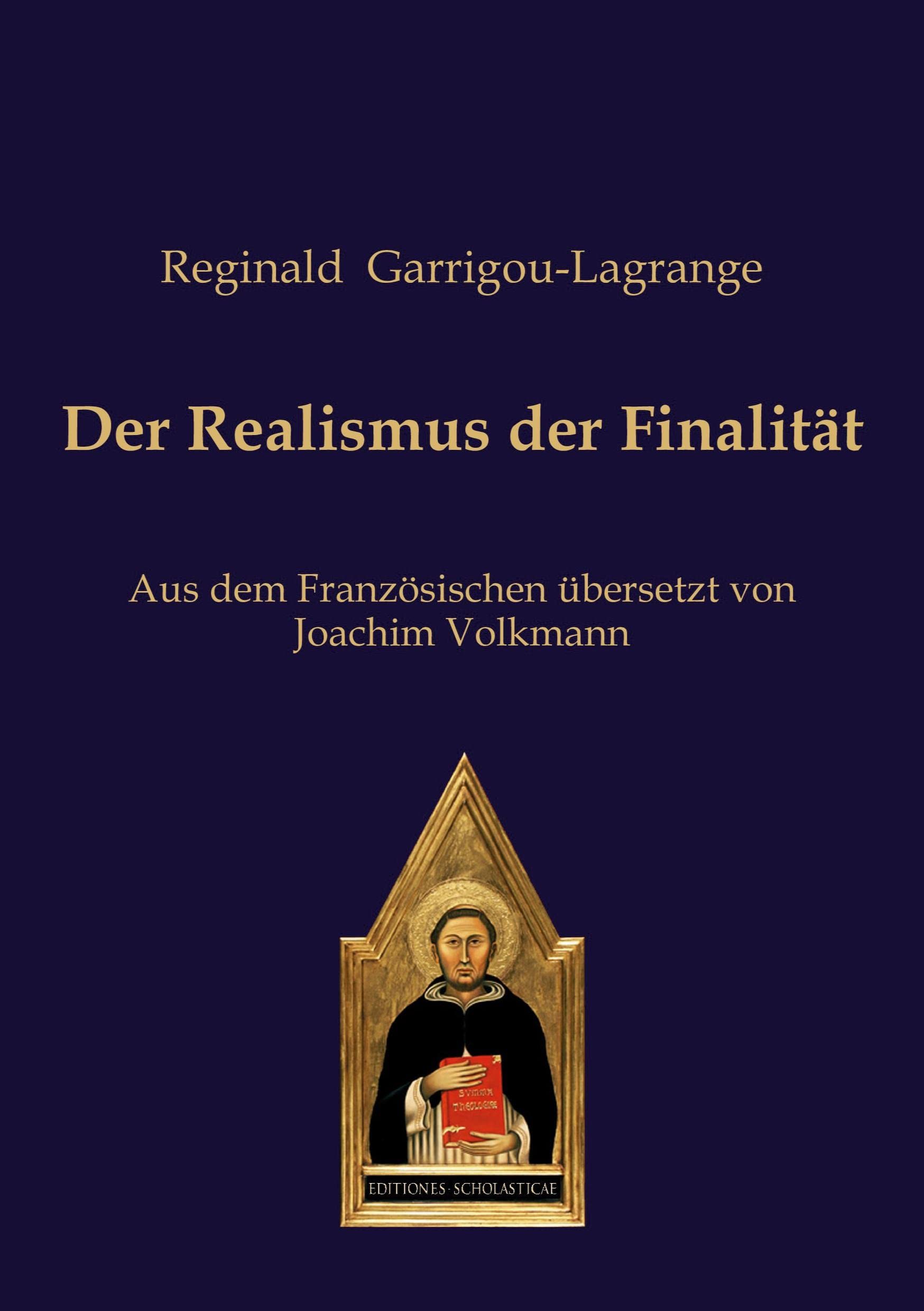 Der Realismus der Finalität: Aus dem Französischen übersetzt von Joachim Volkmann (editiones scholasticae) Philosophy