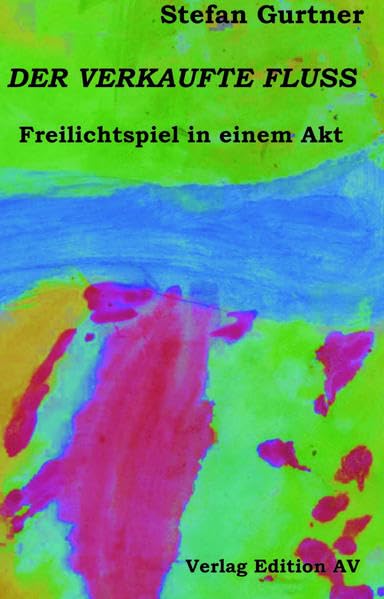Der verkaufte Fluss Drama