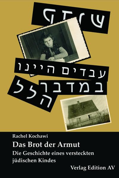 Das Brot der Armut: Die Geschichte eines jüdischen versteckten Kindes book