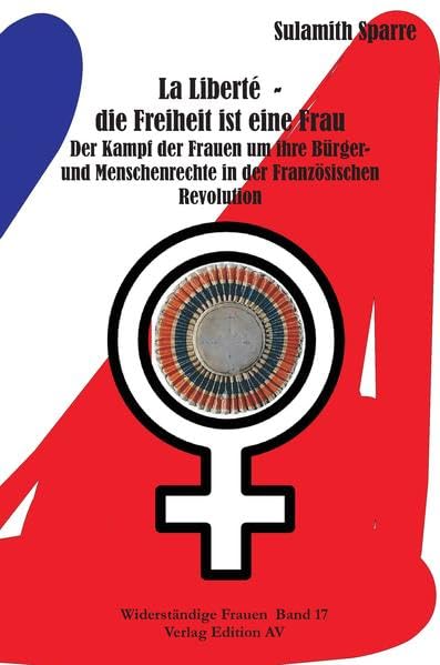 La Liberté - die Freiheit ist eine Frau Politics & History