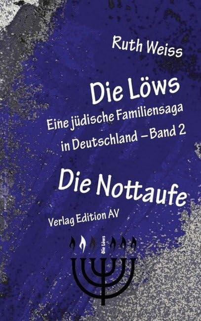 Die Löws: Die Nottaufe Historical Fiction