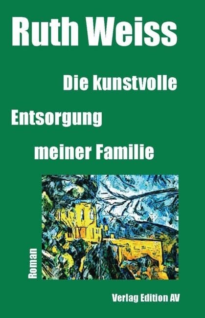 Die kunstvolle Entsorgung meiner Familie Fiction