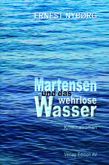 Martensen und das wehrlose Wasser Crime & Thrillers