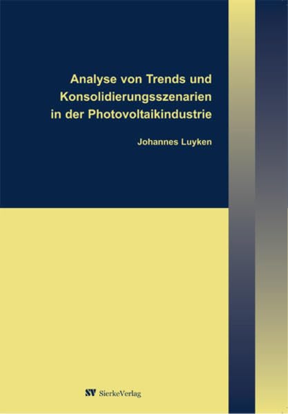Analyse von Trends und Konsolidierungsszenarien in der Photovoltaikindustrie - Luyken, Johannes book