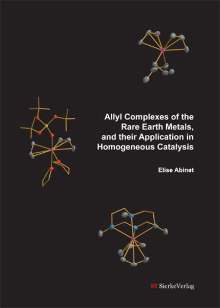 Allyl Complexes of the Rare Earth Metals, and their Application in Homogeneous Catalysis Natural Sciences