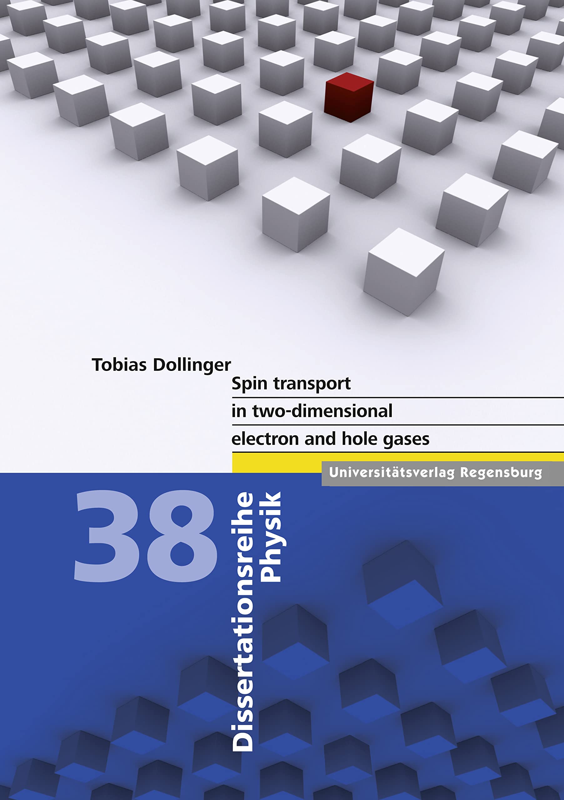 Spin transport in two-dimensional electron and hole gases (Dissertationsreihe Physik, Band 38) Business & Technology