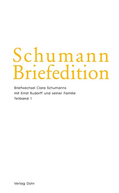 Schumann-Briefedition / Schumann-Briefedition II.11: Briefwechsel Clara Schumanns mit Ernst Rudorff und seiner Familie Essays & Short Stories