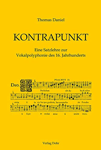 Kontrapunkt: Eine Satzlehre zur Vokalpolyphonie des 16. Jahrhunderts Arts & Music