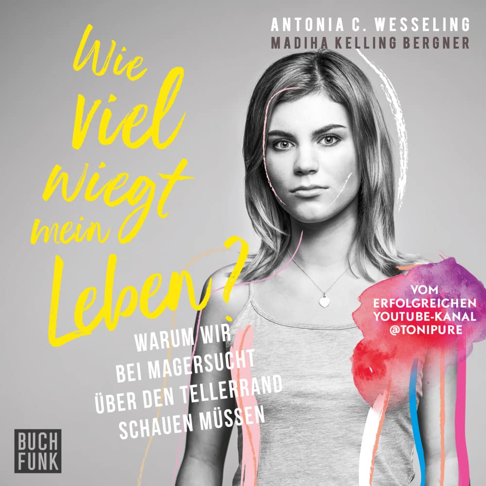 Wie viel wiegt mein Leben?: Warum wir bei Magersucht über den Tellerrand schauen müssen cd