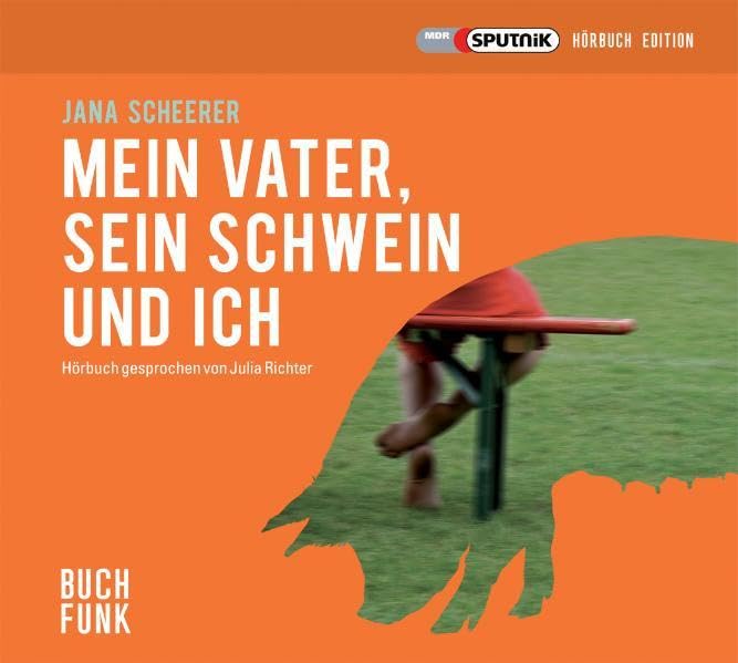 Mein Vater, sein Schwein und ich: Ungekürzte Lesung Contemporary literature