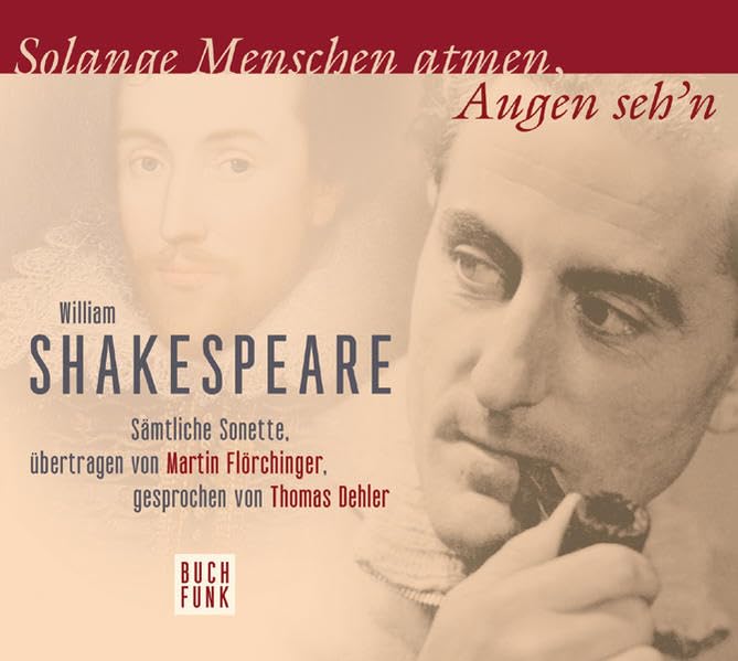 Solange Menschen Atmen, Augen sehn: Sämtliche Sonette, übertragen von Martin Flörchinger Poetry