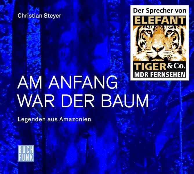 Am Anfang war der Baum – Legenden aus Amazonien Contemporary literature