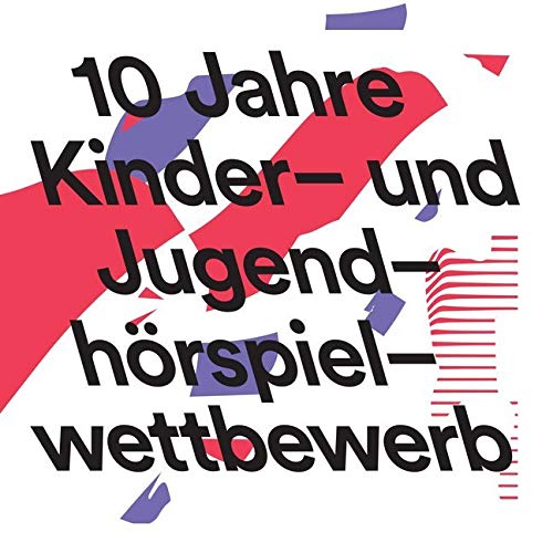 10 Jahre Kinder- und Jugendhörspielwettbewerb: Leipziger Hörspielsommer 2018 Drama