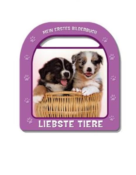 Mein erstes Bilderbuch - Liebste Tiere: Pappenbuch Non-fiction