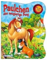Tierbücher mit Stimme - Paulchen, das neugierige Pony Books