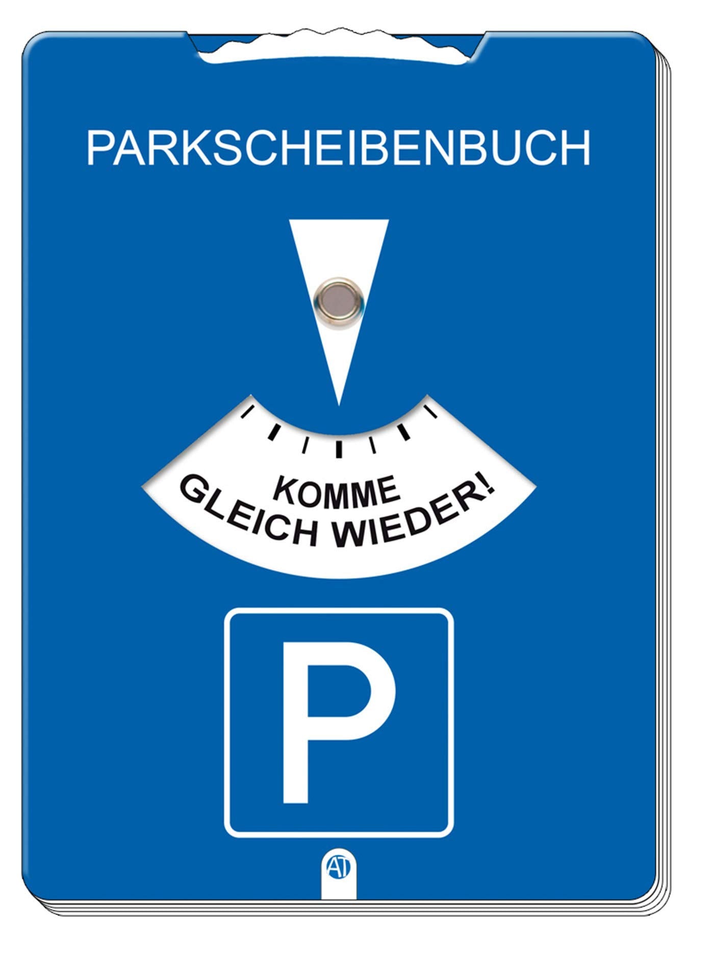 Parkscheibenbuch - Komme gleich wieder!: Mit original Parkscheibe Cartoons