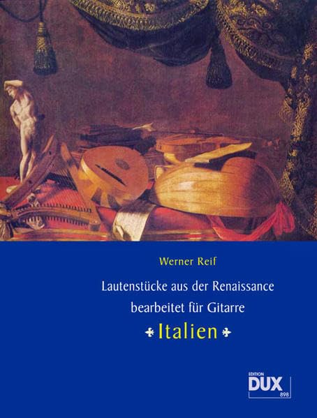 Lautenstücke aus der Renaissance: Italien Arts & Music