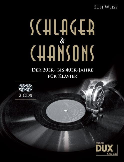 Schlager & Chansons der 20er- bis 40er-Jahre: 40 Evergreens und Schlager, bearbeitet für Klavier Sheet Music