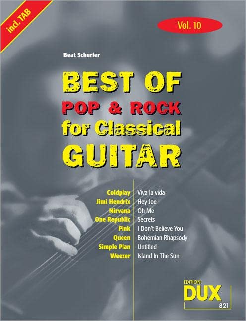 Best of Pop & Rock for Classical Guitar Vol. 10: Die Sammlung mit starken Interpreten Art & Literature