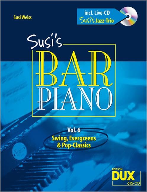 Susi's Bar Piano 6 (mit CD): Swing, Evergreens und Pop-Classics in mittelschwerer Bearbeitung für den anspruchsvollen Pianisten Pop culture