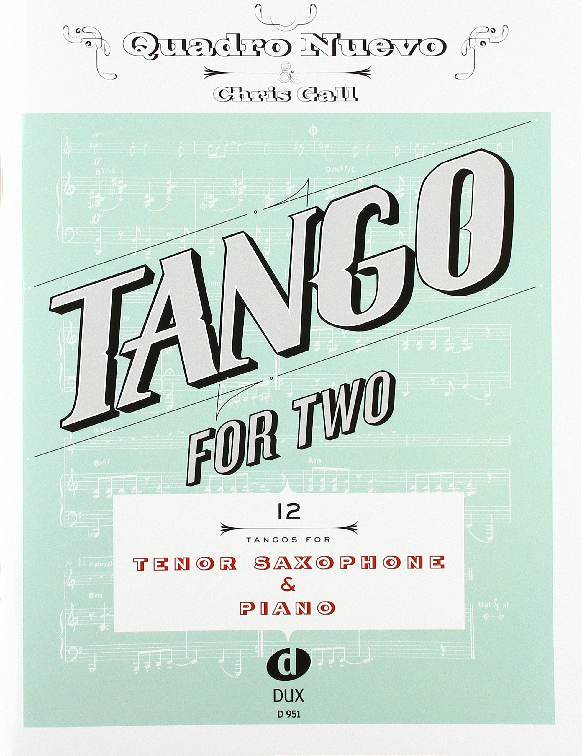 Tango For Two: 12 Tangos For Tenor Saxophone & Piano Arts & Music