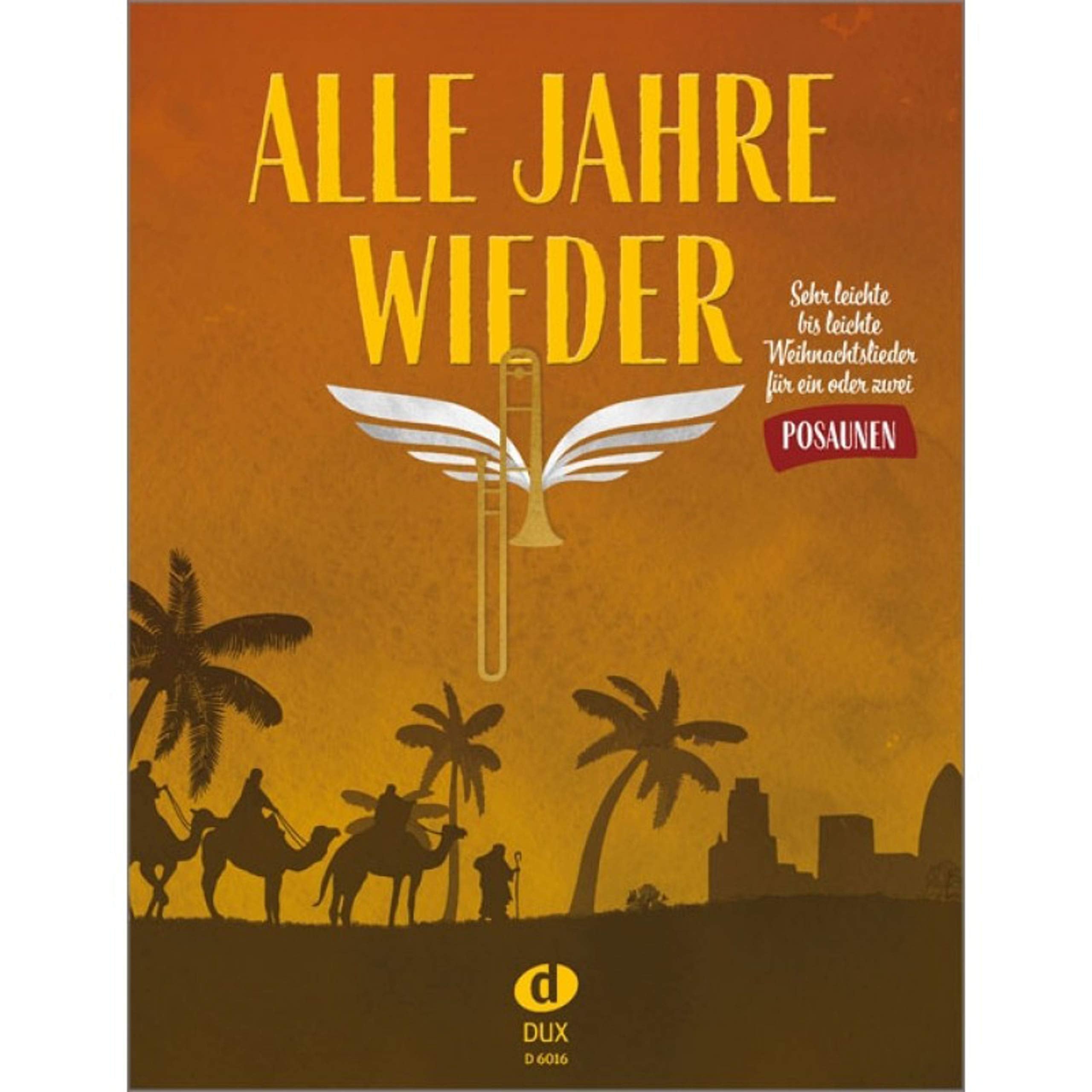Alle Jahre wieder - Posaune: Sehr leichte bis leichte Weihnachtslieder für ein oder zwei Posaunen Arts & Music