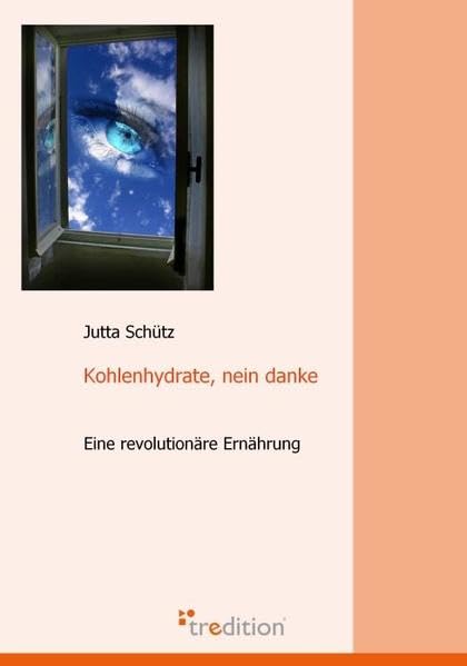Kohlenhydrate, nein danke: Eine revolutionäre Ernährung Health, Nutrition & Fitness