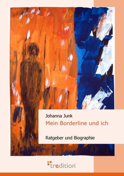 Mein Borderline und ich: Ratgeber und Biographie Personalities