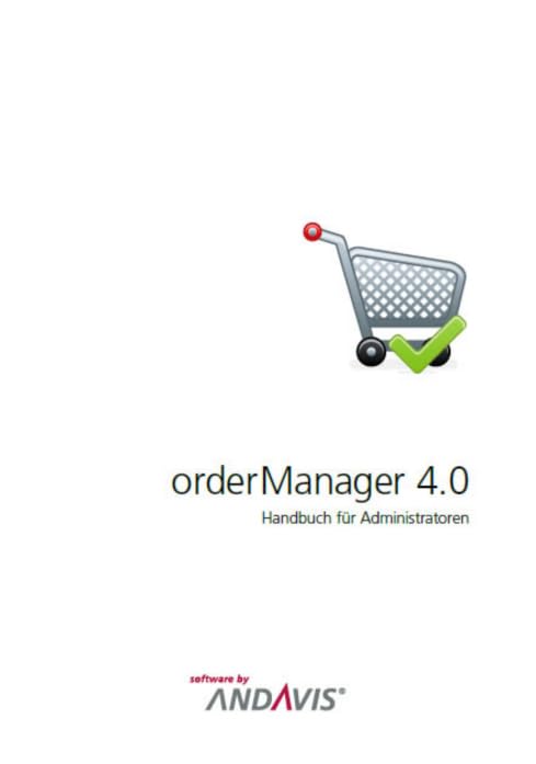 orderManager 4.0: Handbuch für Administratoren Computer Science
