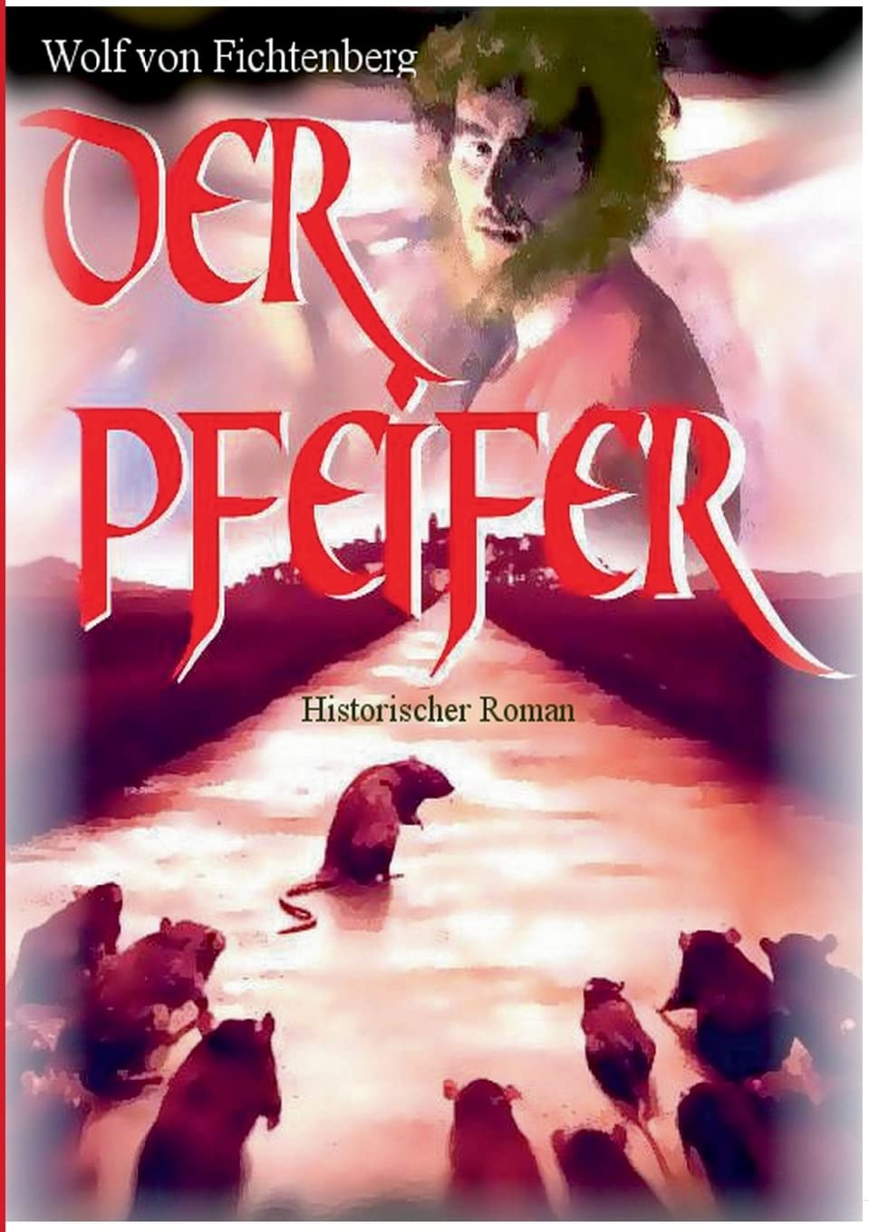 Der Pfeifer: Historischer Roman Contemporary literature