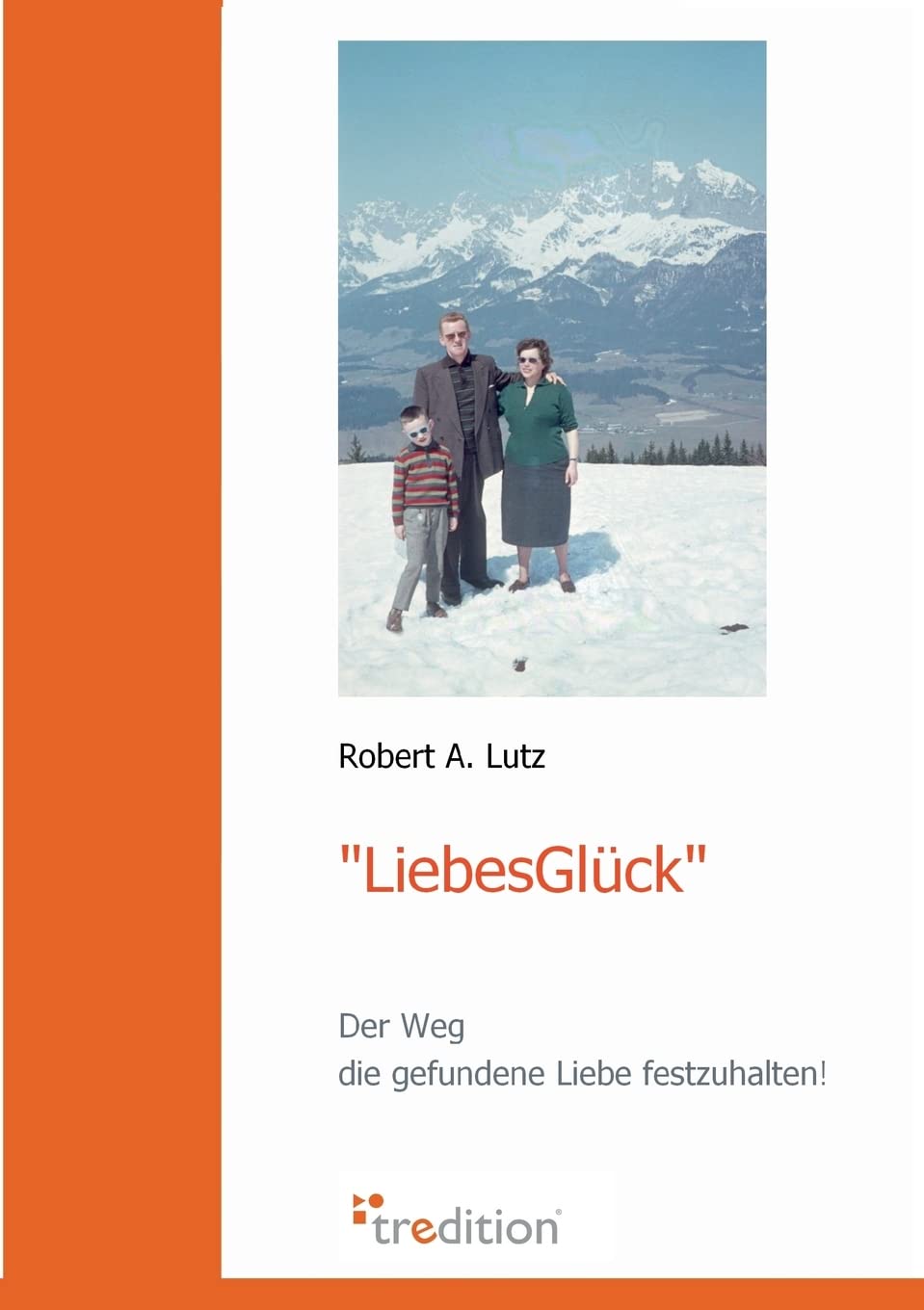"LiebesGlück": Der Weg die gefundene Liebe festzuhalten! Partnership & Love