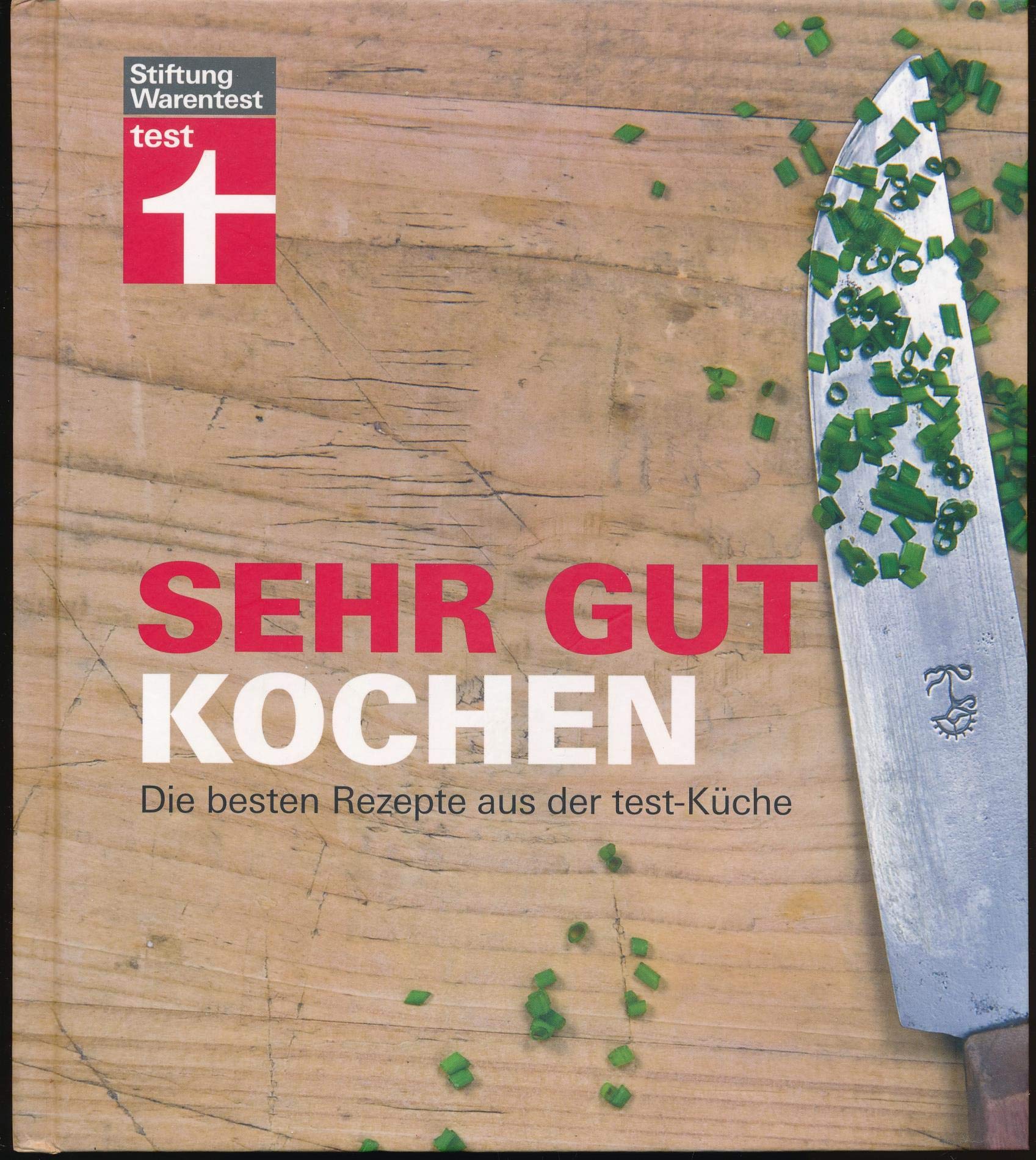 Sehr gut kochen: Die besten Rezepte aus der test-Küche Cooking & Enjoying