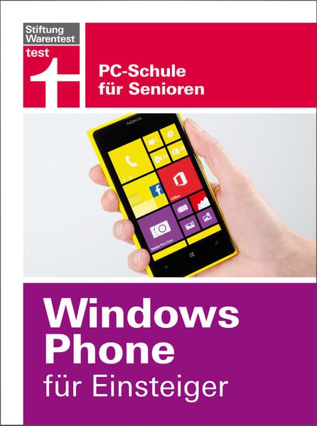 Windows Phone für Einsteiger: PC-Schule für Senioren Computer Science