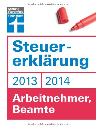 Steuererklärung 2013/2014 - Arbeitnehmer, Beamte Business, Finance & Career