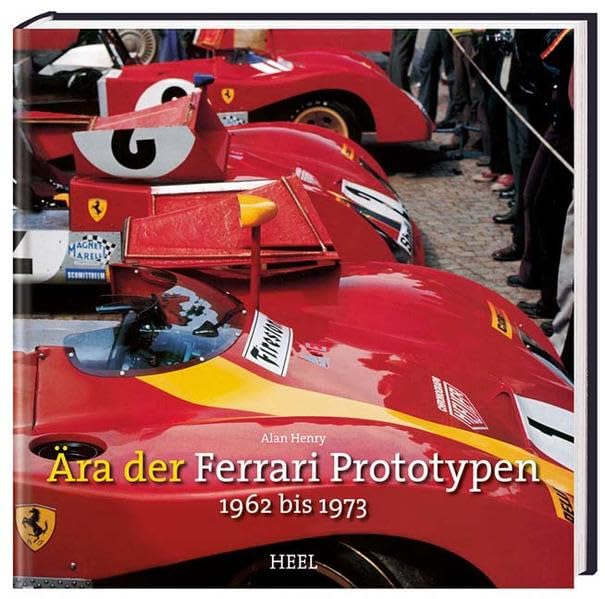 Die Ära der Ferrari Prototypen: 1962 bis 1973 Leisure, Home & Garden