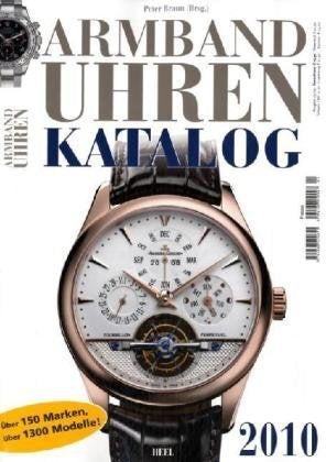 Armbanduhren-Katalog 2010: Über 150 Marken, über 1300 Modelle Hobbies & Crafts