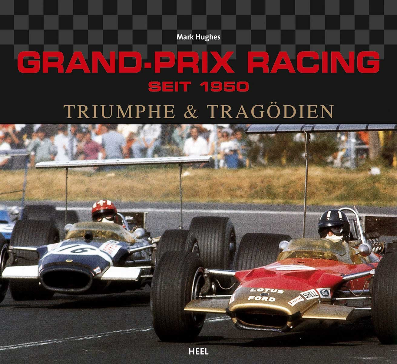 Grand-Prix Racing seit 1950: Triumphe & Tragödien Leisure & Fun