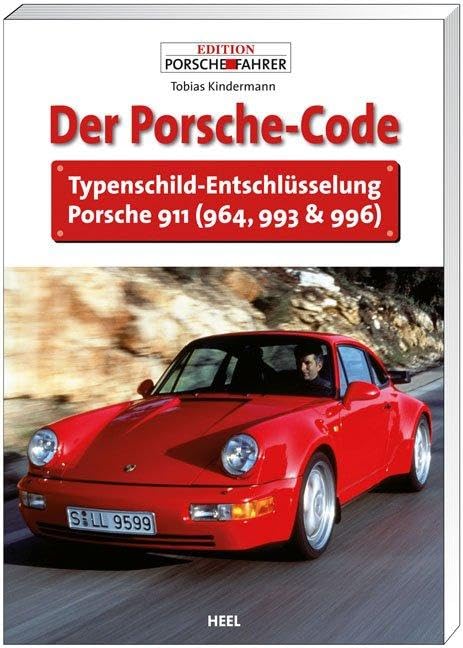 Der Porsche Code: Typenschild-Entschlüsselung Porsche 911 (964, 993 & 993) Leisure, Home & Garden